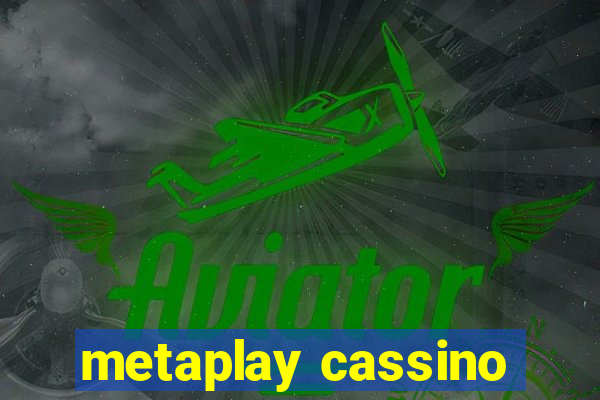 metaplay cassino